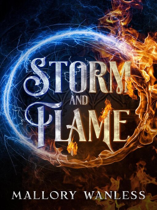 Title details for Storm and Flame by Mallory Wanless - Wait list